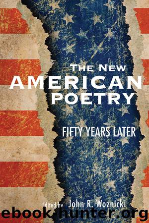 The New American Poetry by John R. Woznicki