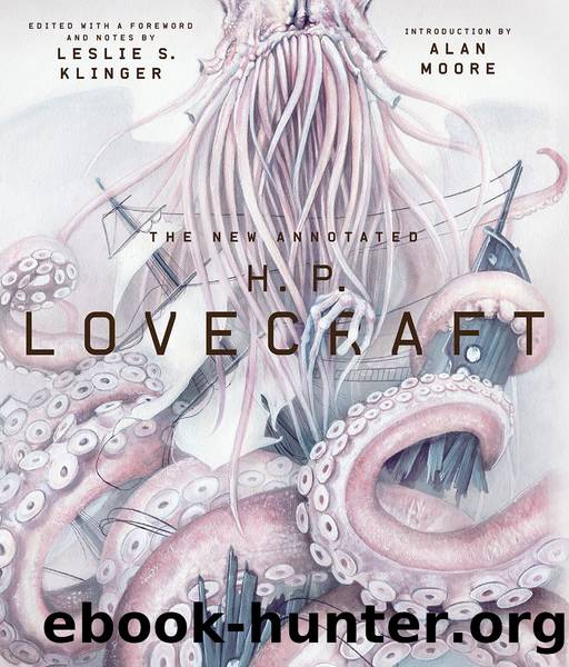 The New Annotated H. P. Lovecraft by H. P. Lovecraft & Leslie S. Klinger