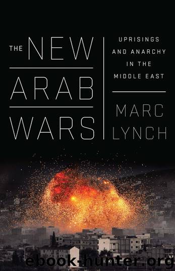 The New Arab Wars by Marc Lynch