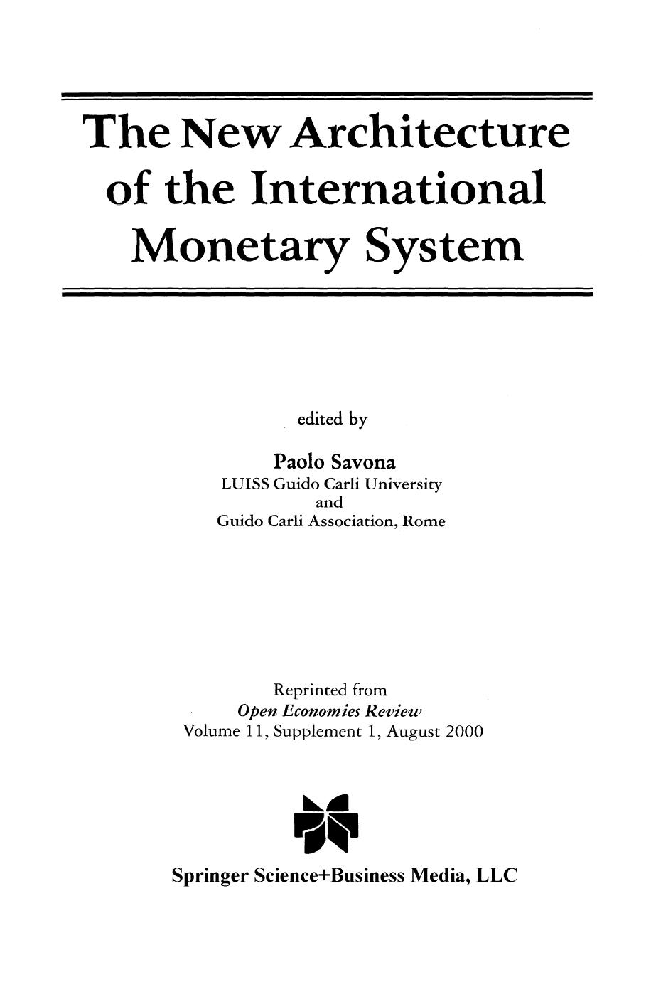 The New Architecture of the International Monetary System by Paolo Savona (auth.) Paolo Savona (eds.)