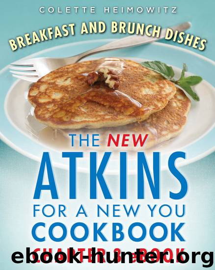 The New Atkins for a New You Cookbook Chapter 3 eBook by Colette Heimowitz