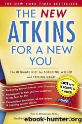 The New Atkins for a New You: The Ultimate Diet for Shedding Weight and Feeling Great by Eric C. Westman & Stephen D. Phinney & Dr. Jeff S. Volek