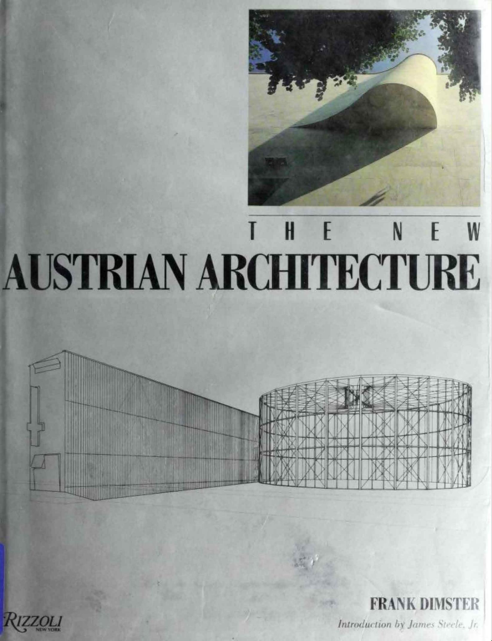 The New Austrian Architecture by Frank Dimster James Steele