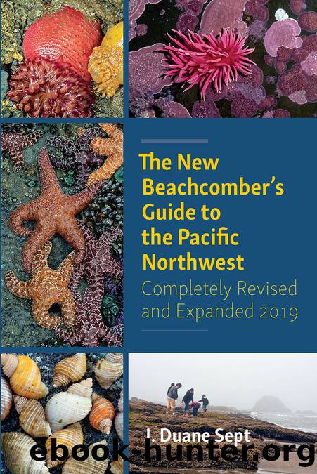 The New Beachcomber's Guide to the Pacific Northwest by Sept J. Duane;