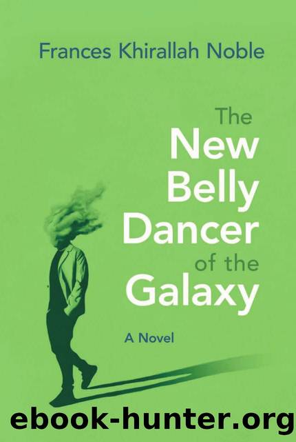 The New Belly Dancer of the Galaxy by Frances Khirallah Noble