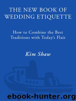The New Book of Wedding Etiquette by Kim Shaw
