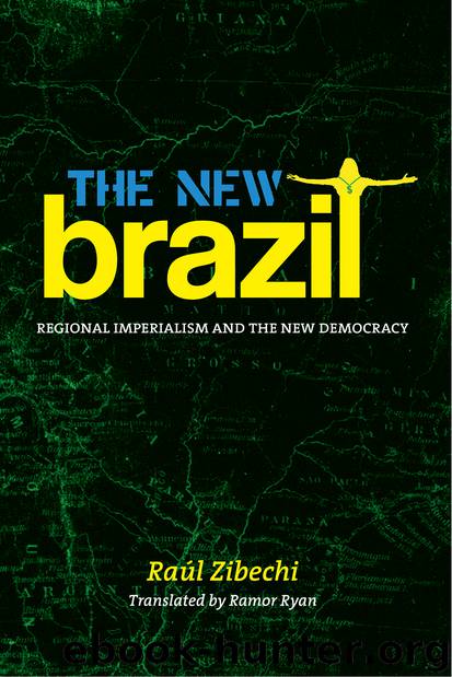 The New Brazil: Regional Imperialism and the New Democracy by Raúl Zibechi