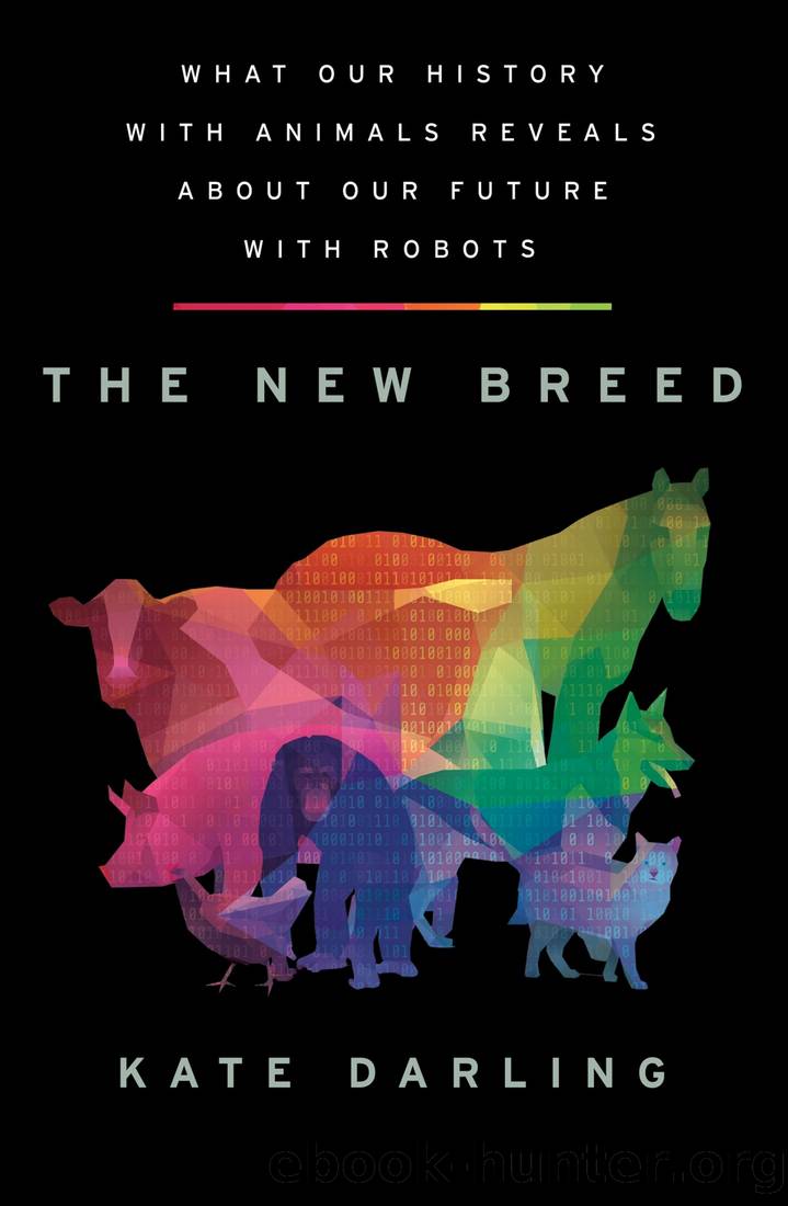 The New Breed: What Our History With Animals Reveals About Our Future With Robots by Kate Darling