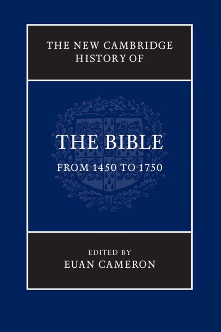 The New Cambridge History of the Bible, Volume 3: from 1450 to 1750 by Euan Cameron