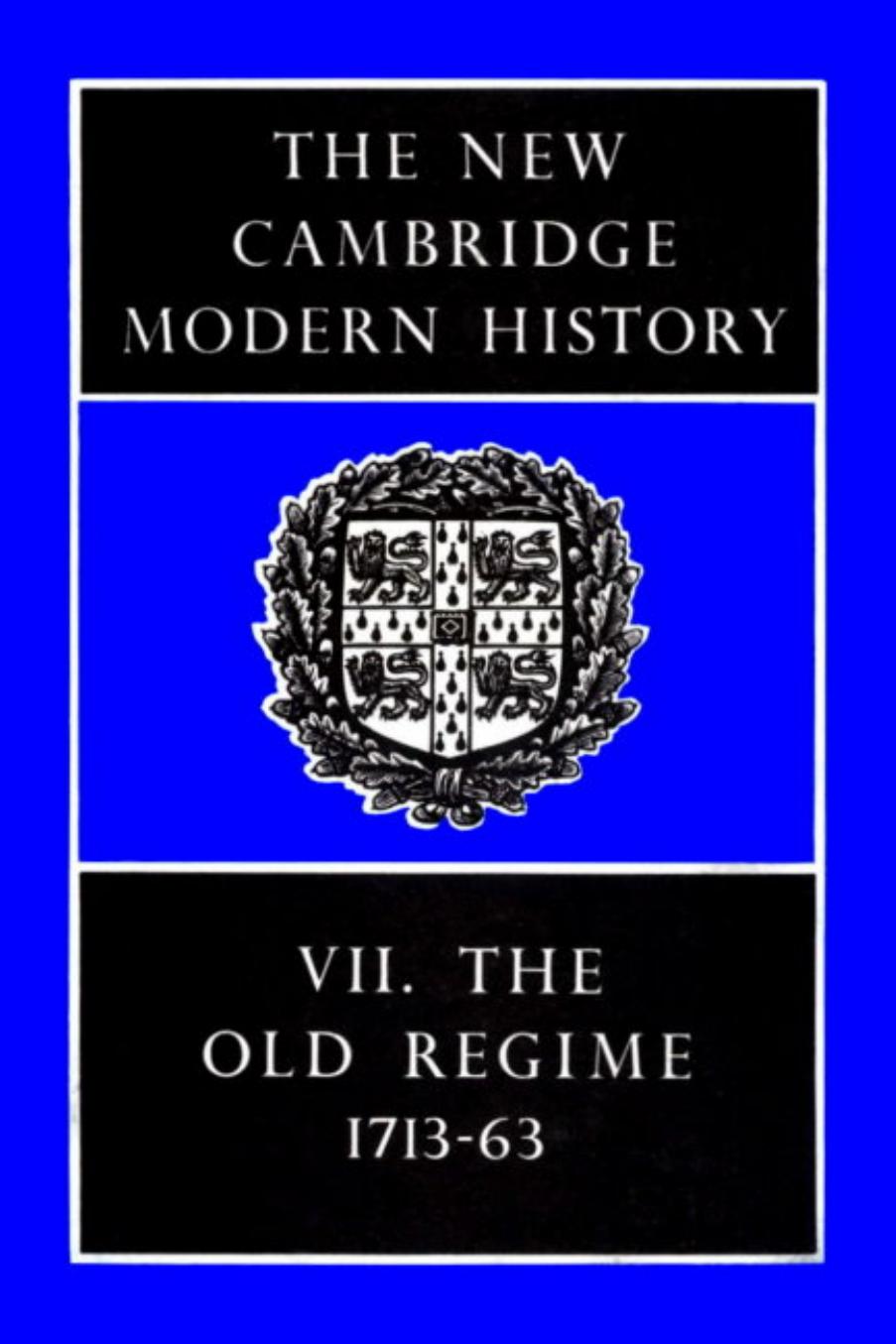 The New Cambridge Modern History, Volume 7 The Old Regime, 1713â1763 by JO Lindsay