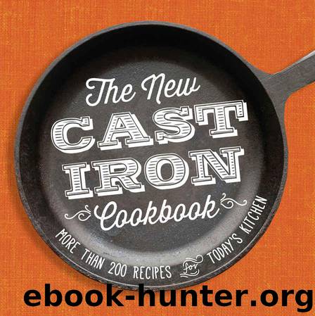 The New Cast-Iron Cookbook: More Than 200 Recipes for Today's Kitchen by Cooper Cinnamon