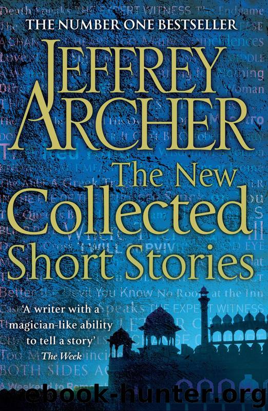 The New Collected Short Stories by Jeffrey Archer