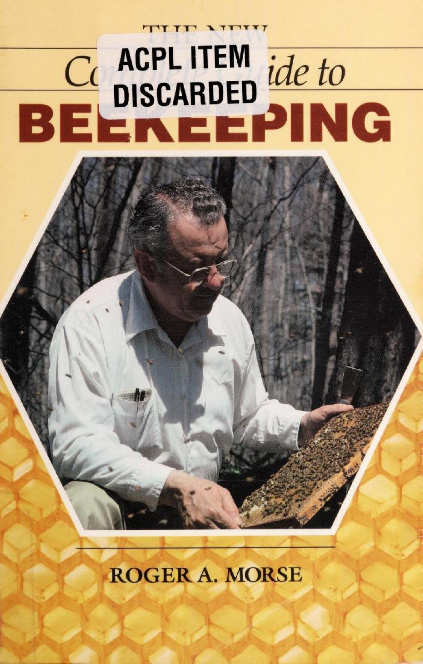 The New Complete Guide tot Beekeeping by Roger A. Morse
