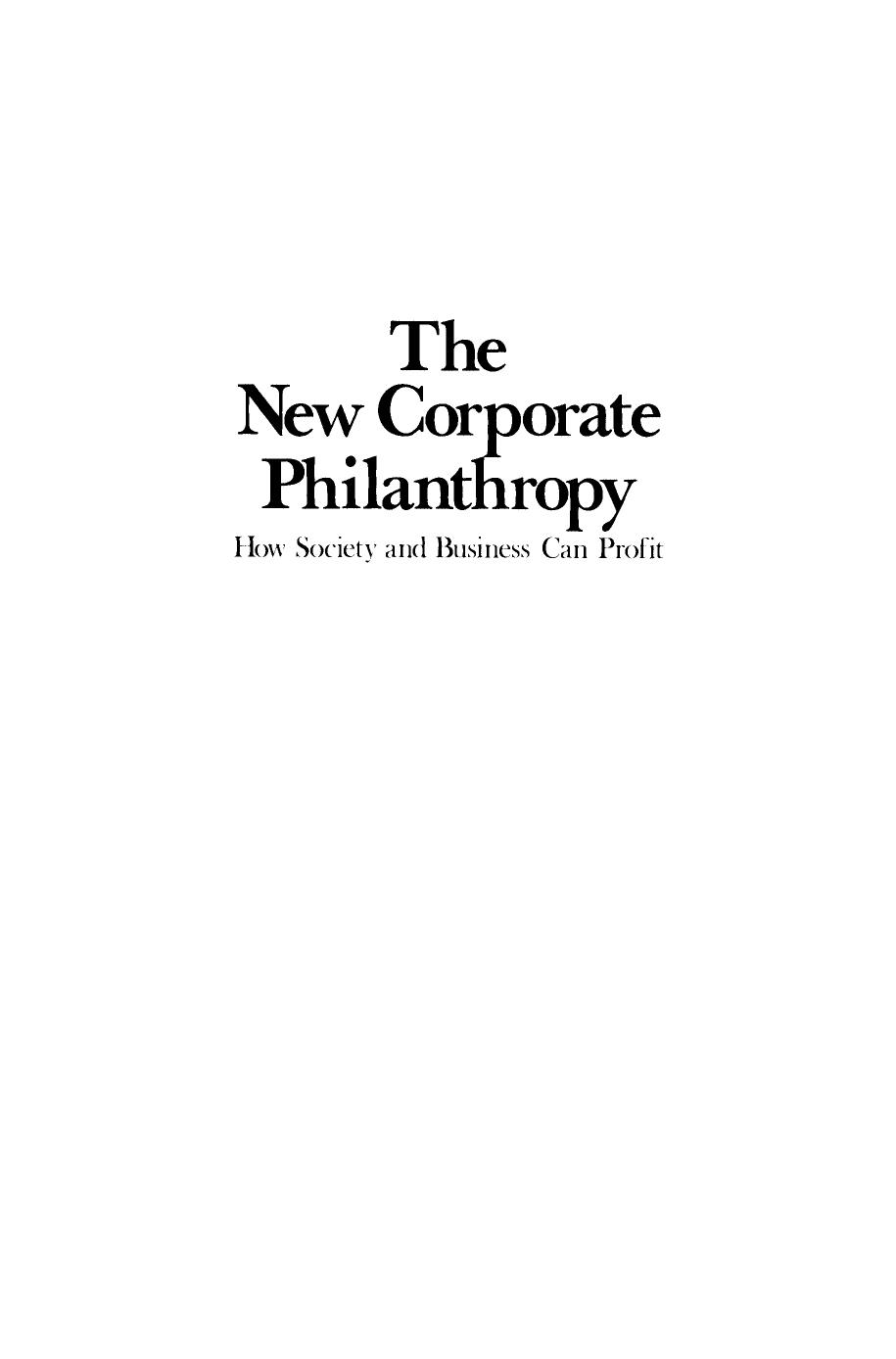 The New Corporate Philanthropy: How Society and Business Can Profit by Frank Koch (auth.)