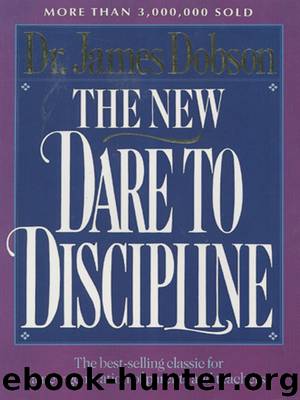 The New Dare to Discipline by James Dobson