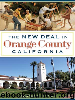 The New Deal in Orange County, California by Charles Epting