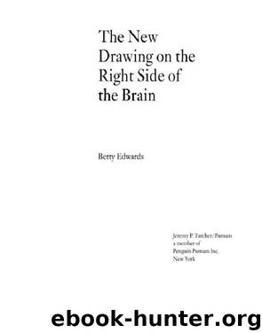 The New Drawing on the Right Side of the Brain by Edwards Betty