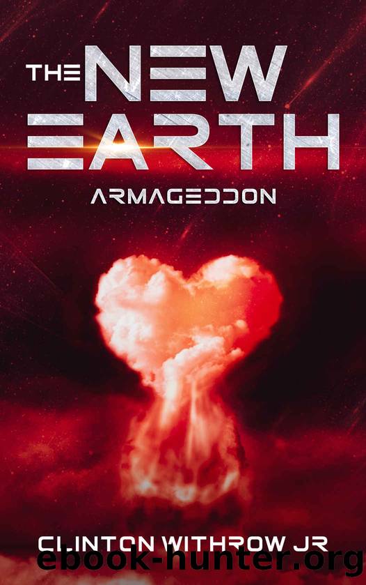 The New Earth Armageddon: Armageddon by Withrow Jr Clinton