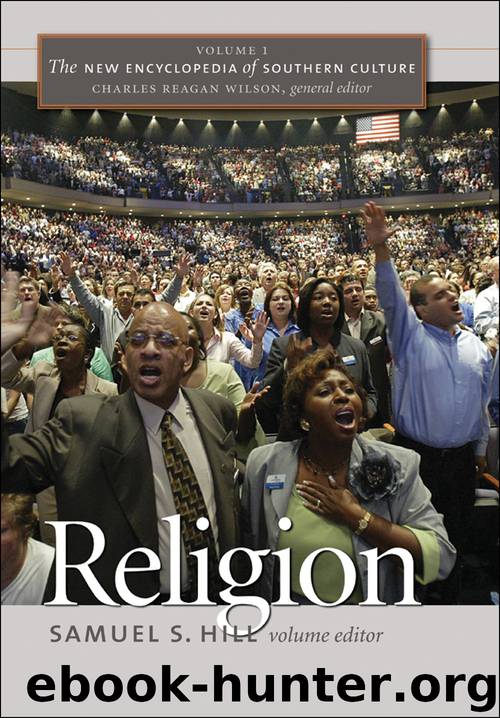The New Encyclopedia of Southern Culture by Hill Samuel S. Wilson Charles Reagan