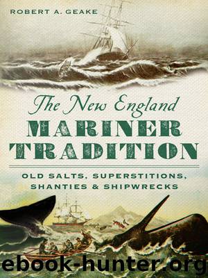 The New England Mariner Tradition by Robert A. Geake