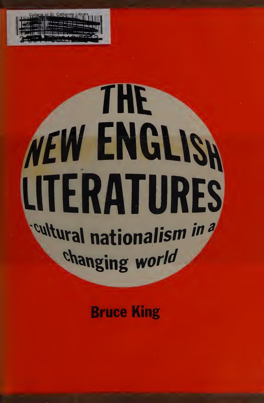 The New English Literatures : Cultural Nationalism in a Changing World by Bruce King