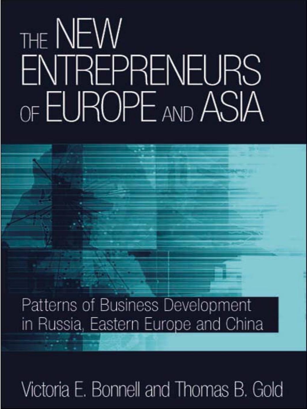The New Entrepreneurs of Europe and Asia: Patterns of Business Development in Russia, Eastern Europe, and China by Victoria E. Bonnell Thomas B. Gold