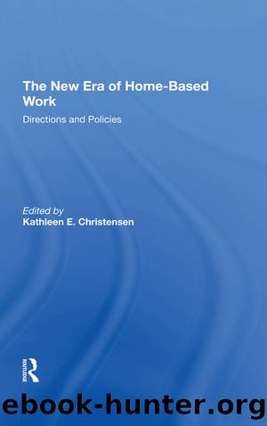 The New Era of Home-Based Work: Directions and Policies by Kathleen Christensen