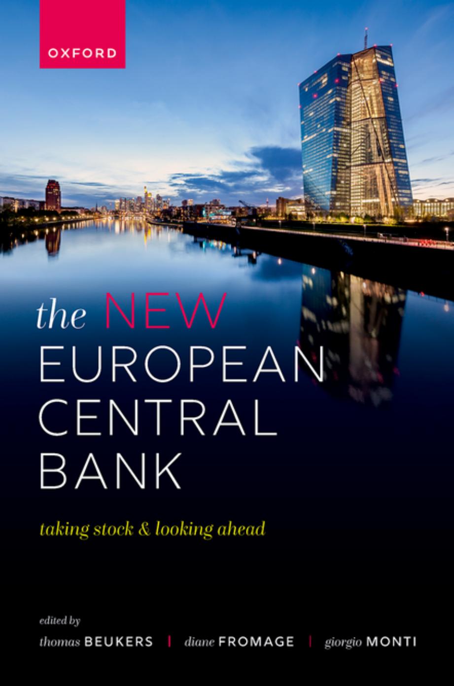 The New European Central Bank: Taking Stock and Looking Ahead by Thomas Beukers Diane Fromage Giorgio Monti