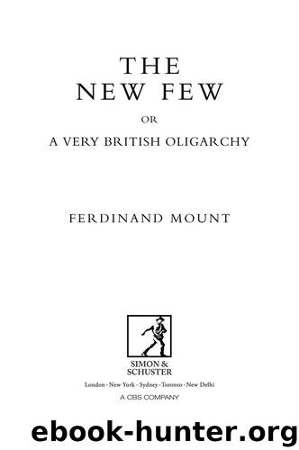 The New Few by Ferdinand Mount