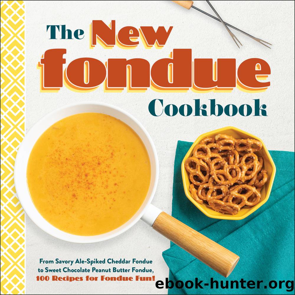 The New Fondue Cookbook by Adams Media