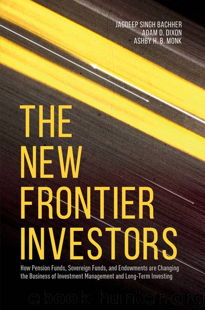 The New Frontier Investors by Jagdeep Singh Bachher Adam D. Dixon & Ashby H. B. Monk