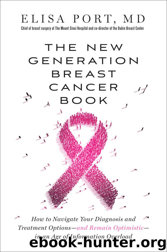 The New Generation Breast Cancer Book by Dr. Elisa Port