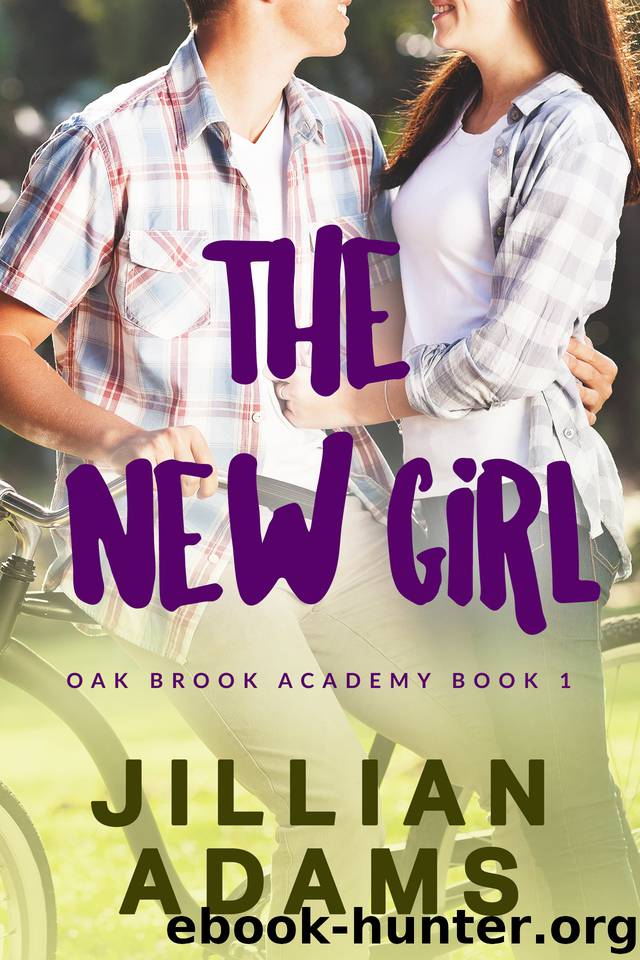 The New Girl: A Young Adult Sweet Romance (Oak Brook Academy Book 1) by Adams Jillian