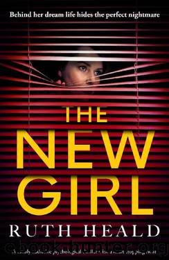 The New Girl: A totally addictive psychological thriller with a heart-stopping twist by Ruth Heald