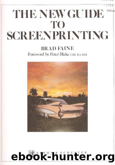 The New Guide to Screenprinting by Brad Faine by Unknown