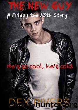 The New Guy (A Friday the 13th Story #2) by Dex Rivers