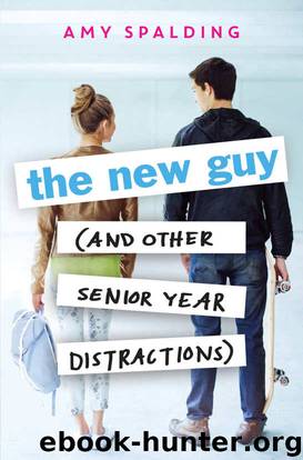 The New Guy (and Other Senior Year Distractions) by Amy Spalding