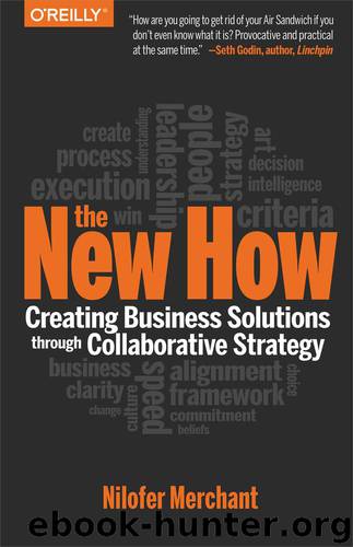 The New How: Building Business Solutions Through Collaborative Strategy by Nilofer Merchant