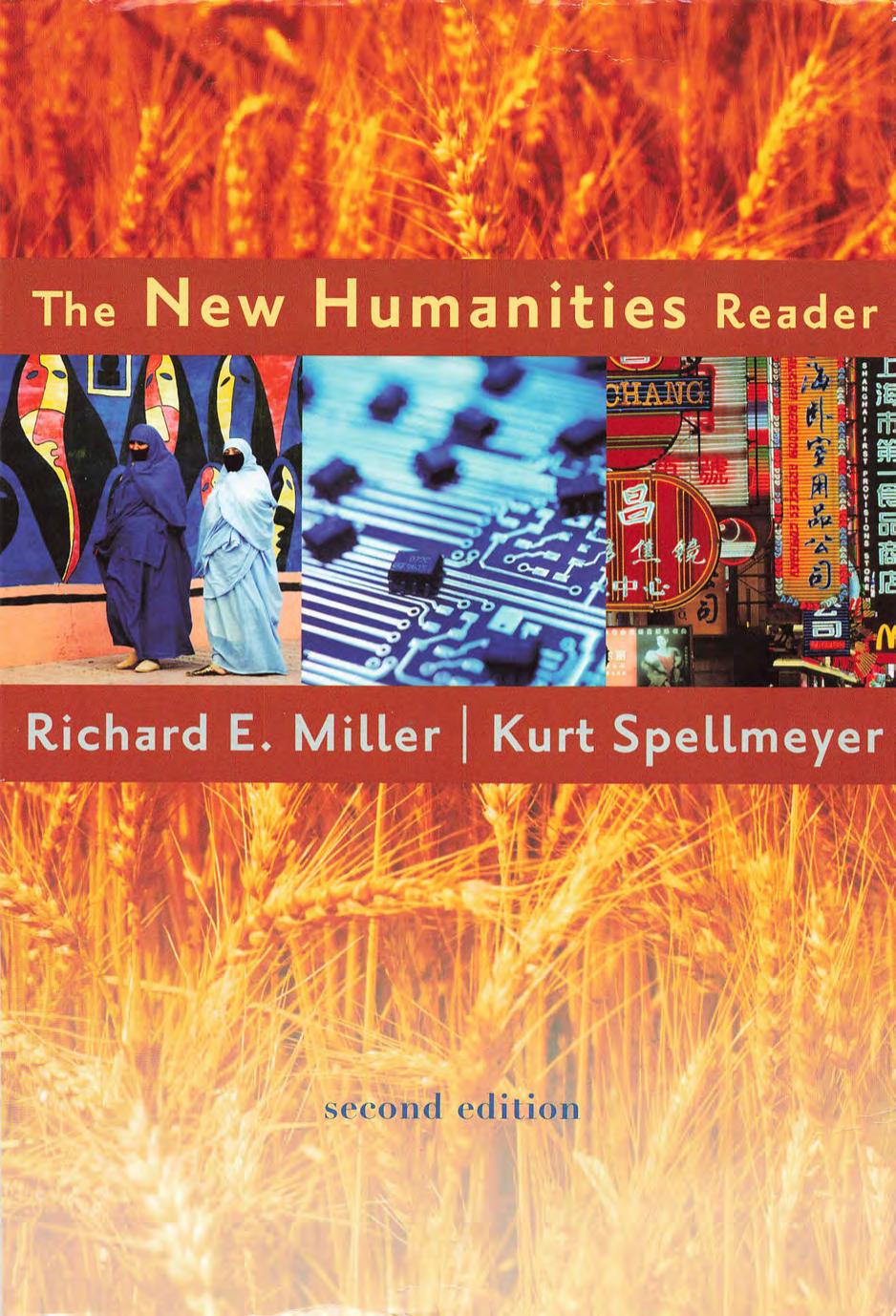 The New Humanities Reader by Richard E. Miller Kurt Spellmeyer