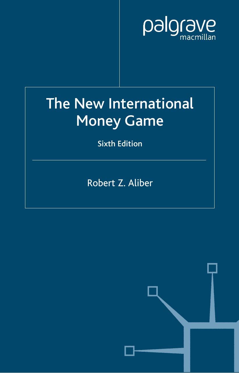 The New International Money Game by Robert Z. Aliber
