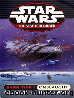The New Jedi Order - 02 - Dark Tide I - Onslaught by Star Wars