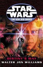 The New Jedi Order - 15 - Destiny's Way by Star Wars