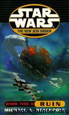 The New Jedi Order 03: Ruin by Michael A. Stackpole