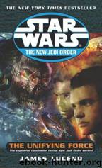 The New Jedi Order 19: The Unifying Force by James Luceno