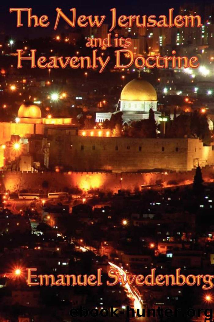 The New Jerusalem and Its Heavenly Doctrine by Emanuel Swedenborg