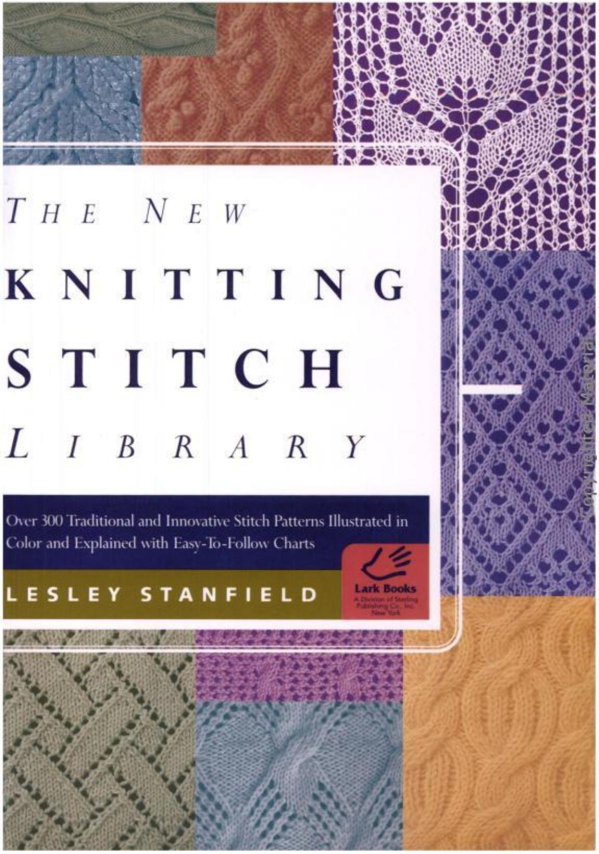 The New Knitting Stitch Library 300 Traditional and Innovative Stitch Patterns by Stanfield