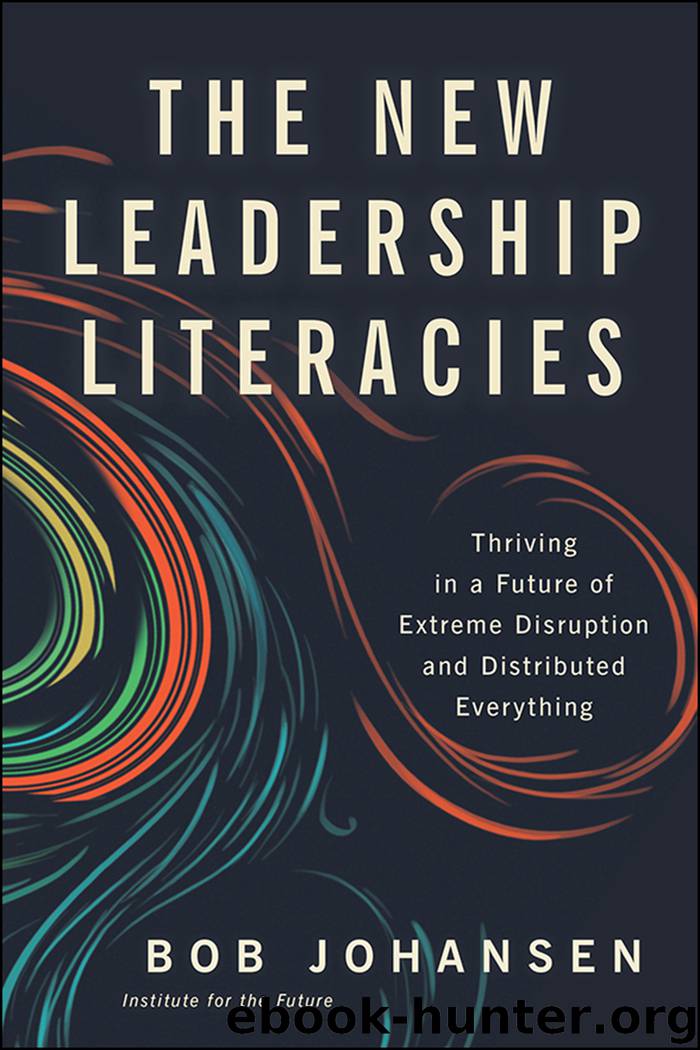 The New Leadership Literacies by Bob Johansen