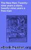 The New Man: Twenty-nine years a slave, twenty-nine years a free man by Henry Clay Bruce