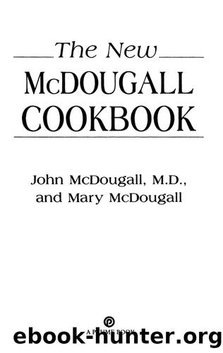 The New McDougall Cookbook by John A. McDougall & Mary McDougall