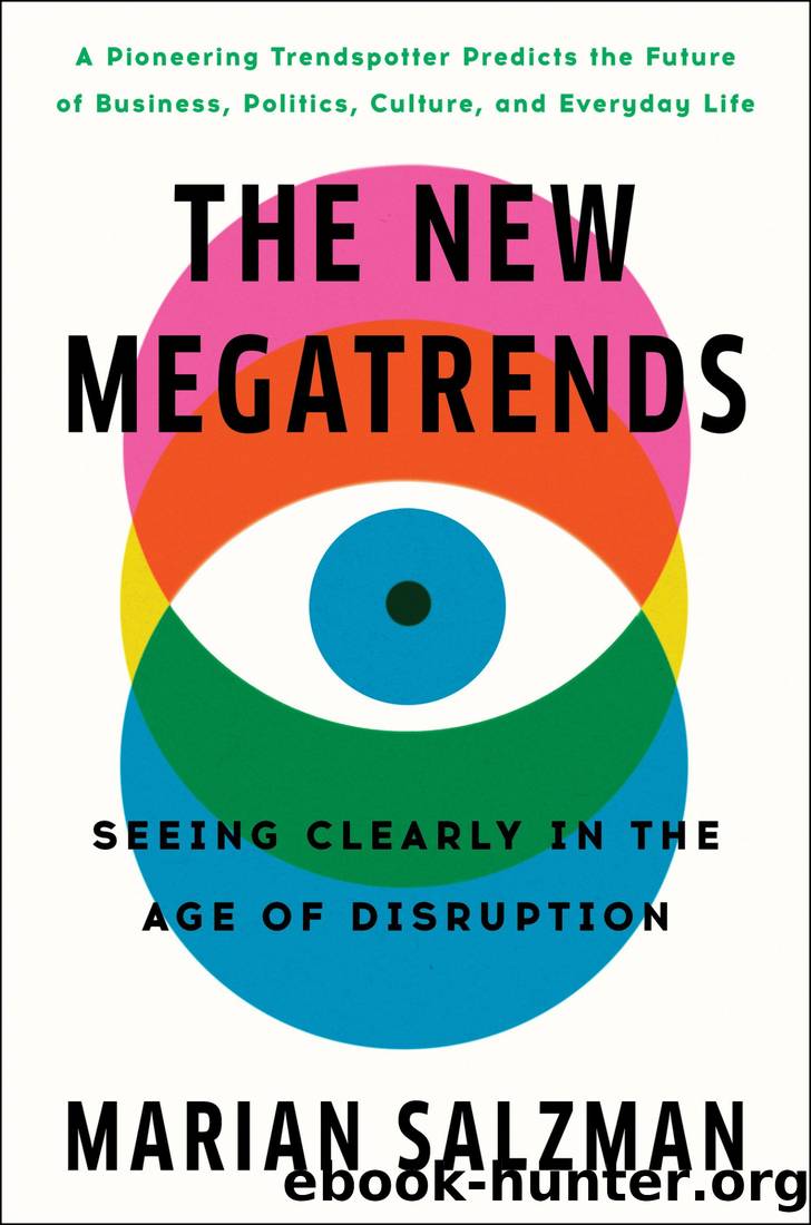The New Megatrends: Seeing Clearly in the Age of Disruption by Marian Salzman